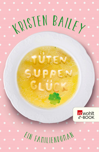 Kristen Bailey: Tütensuppenglück