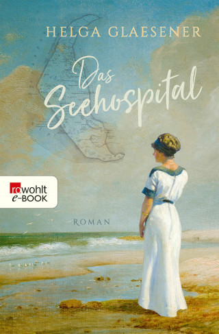 Helga Glaesener: Das Seehospital
