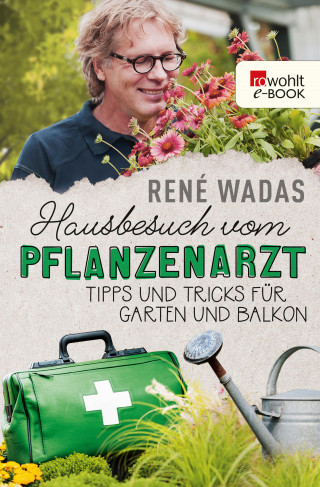 René Wadas: Hausbesuch vom Pflanzenarzt