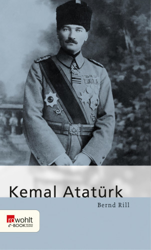 Bernd Rill: Kemal Atatürk