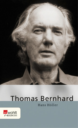 Hans Höller: Thomas Bernhard