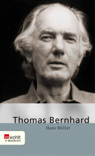 Hans Höller: Thomas Bernhard