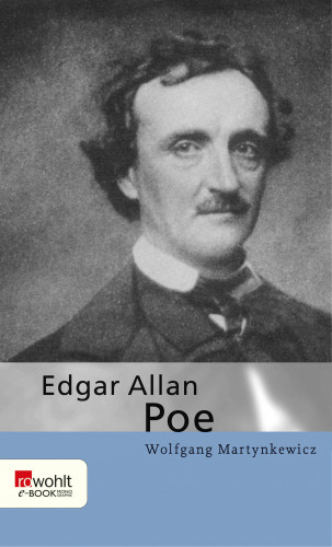 Wolfgang Martynkewicz: Edgar Allan Poe