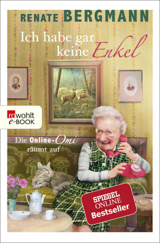 Renate Bergmann: Ich habe gar keine Enkel