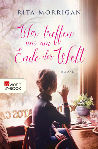 Rita Morrigan: Wir treffen uns am Ende der Welt