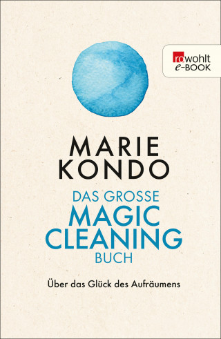 Marie Kondo: Das große Magic-Cleaning-Buch