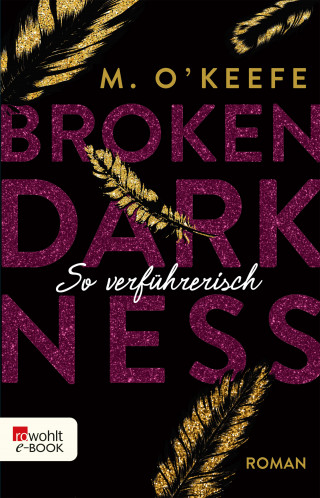 M. O'Keefe: Broken Darkness: So verführerisch