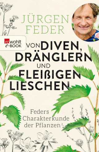 Jürgen Feder: Von Diven, Dränglern und fleißigen Lieschen
