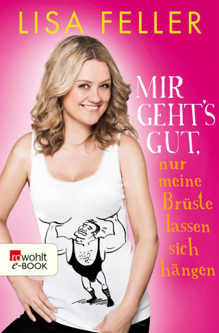 Lisa Feller, Till Hoheneder: Mir geht's gut, nur meine Brüste lassen sich hängen