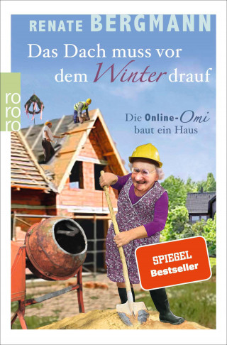 Renate Bergmann: Das Dach muss vor dem Winter drauf