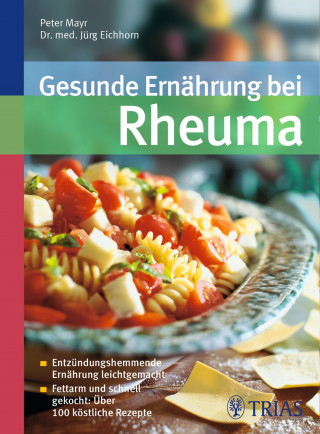 Dr.med.Jürg Eichhorn Im Lindenhof, Peter Mayr: Gesunde Ernährung bei Rheuma