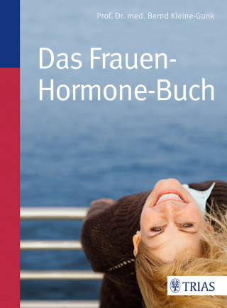 Bernd Kleine-Gunk: Das Frauen-Hormone-Buch