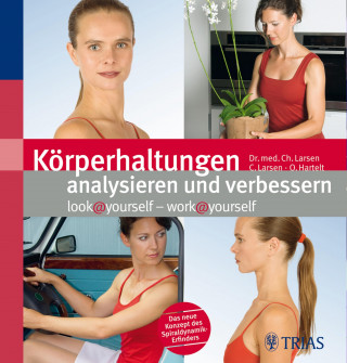Oliver Hartelt, Claudia Larsen, Spiraldynamik Holding AG: Körperhaltungen analysieren und verbessern