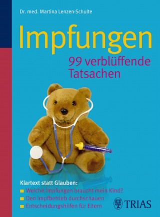 Martina Lenzen-Schulte: Impfungen 99 verblüffende Tatsachen