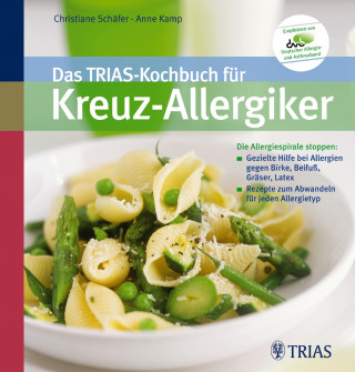 Anne Kamp, Christiane Schäfer: Das TRIAS-Kochbuch für Kreuz-Allergiker