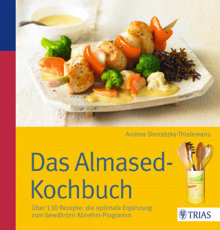 Andrea Stensitzky-Thielemans: Das Almased-Kochbuch