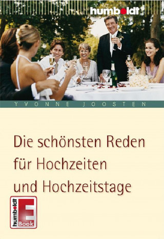 Yvonne Joosten: Die schönsten Reden für Hochzeiten und Hochzeitstage