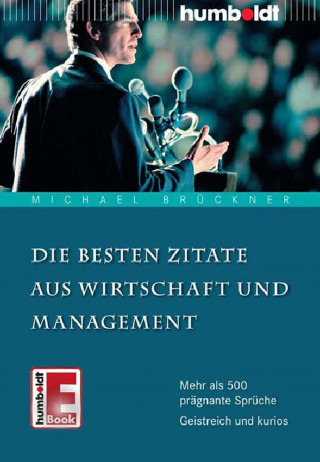 Michael Brückner: Die besten Zitate aus Wirtschaft und Management