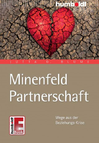 Jutta D. Blume: Minenfeld Partnerschaft