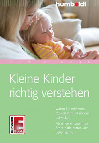 Dunja Voos: Kleine Kinder richtig verstehen