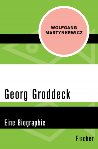 Wolfgang Martynkewicz: Georg Groddeck