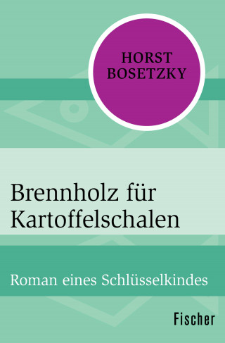 Horst Bosetzky: Brennholz für Kartoffelschalen