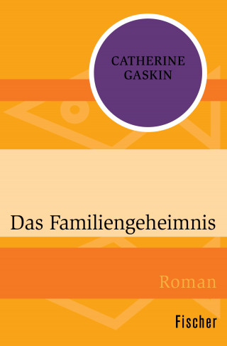 Catherine Gaskin: Das Familiengeheimnis
