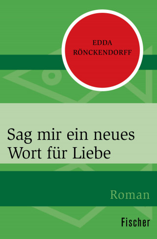 Edda Rönckendorff: Sag mir ein neues Wort für Liebe
