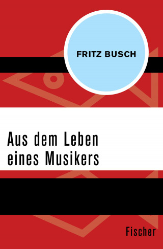 Fritz Busch: Aus dem Leben eines Musikers