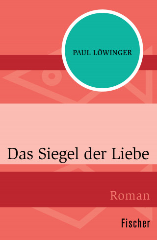 Paul Löwinger: Das Siegel der Liebe