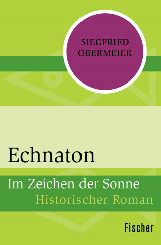 Siegfried Obermeier: Echnaton