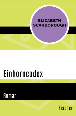 Elizabeth Ann Scarborough: Einhorncodex