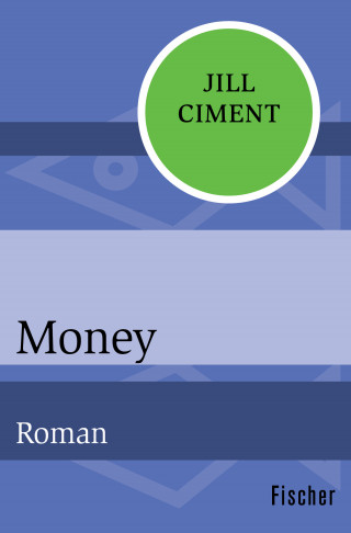 Jill Ciment: Money