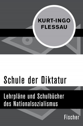 Kurt-Ingo Flessau: Schule der Diktatur
