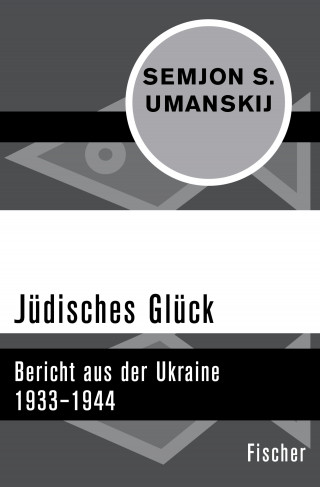 Semjon S. Umanskij: Jüdisches Glück
