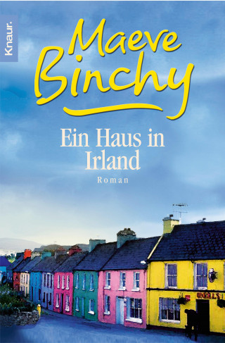 Maeve Binchy: Ein Haus in Irland