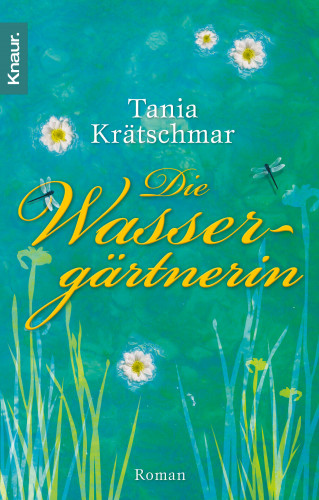 Tania Krätschmar: Die Wassergärtnerin
