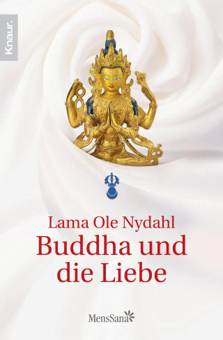 Lama Ole Nydahl: Buddha und die Liebe
