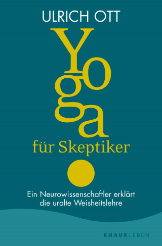 Ulrich Ott: Yoga für Skeptiker