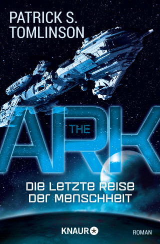 Patrick S. Tomlinson: The Ark - Die letzte Reise der Menschheit