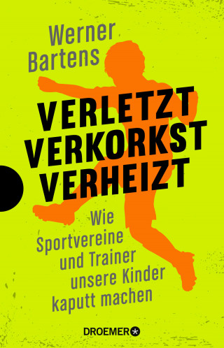 Werner Bartens: Verletzt, verkorkst, verheizt