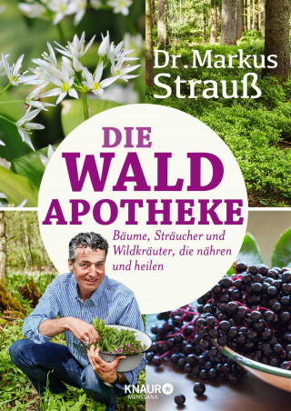 Dr. Markus Strauß: Die Wald-Apotheke