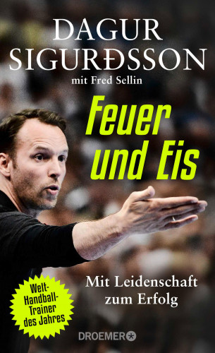 Dagur Sigurdsson, Fred Sellin: Feuer und Eis
