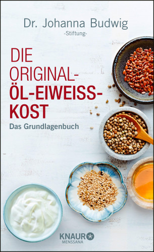 Dr. Johanna Budwig-Stiftung: Die Original-Öl-Eiweiss-Kost