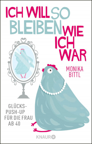 Monika Bittl: Ich will so bleiben, wie ich war