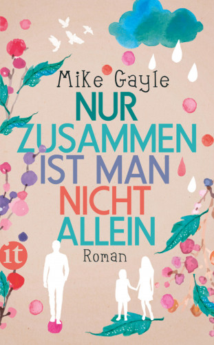 Mike Gayle: Nur zusammen ist man nicht allein