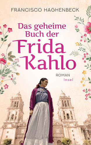 Francisco Haghenbeck: Das geheime Buch der Frida Kahlo