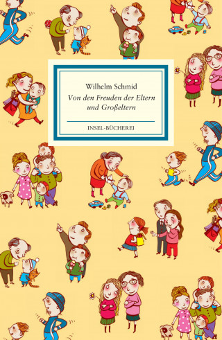 Wilhelm Schmid: Von den Freuden der Eltern und Großeltern