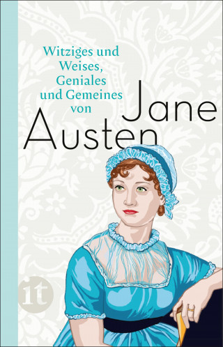 Jane Austen: Witziges und Weises, Geniales und Gemeines von Jane Austen