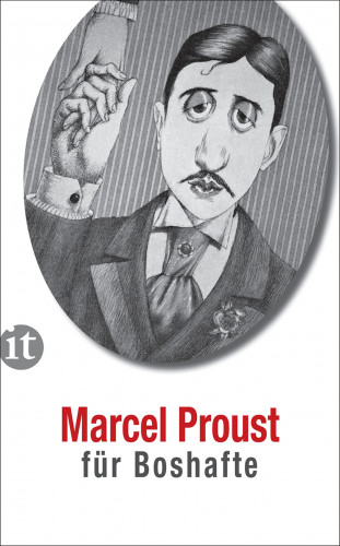 Marcel Proust: Proust für Boshafte